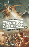 Opération Overlord, tome 1 : Sainte-Mère-Église