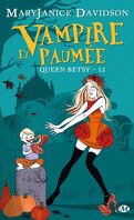 Queen Betsy, Tome 12 : Vampire et Paumée