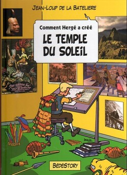 Couverture de Comment Hergé a créé..., tome 13 : Le temple du soleil