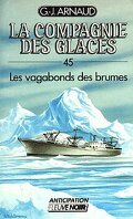 La Compagnie des glaces, tome 45 : Les Vagabonds des Brumes