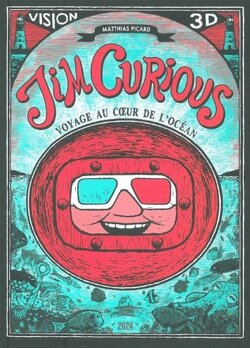 Couverture de Jim Curious, voyage au coeur de l'océan