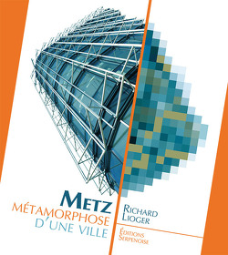 Couverture de Metz, Métamorphose d'une ville