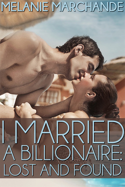 Couverture de I Married a Billionaire, Tome 2 : Lost & Found