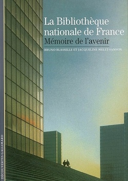 Couverture de La Bibliothèque nationale de France : mémoire de l'avenir