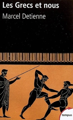Couverture de Les Grecs et nous : une anthropologie comparée de la Grèce ancienne