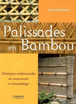 Couverture de Palissades en bambou : techniques traditionnelles de construction et d'assemblage