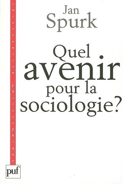 Couverture de Quel avenir pour la sociologie ? : quête de sens et compréhension du monde social