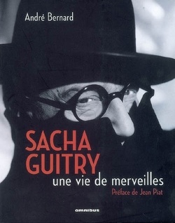 Couverture de Sacha Guitry, une vie de merveilles