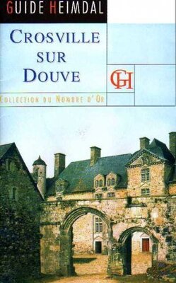 Couverture de Le château de Crosville-sur-Douve (Guide Heimdal)