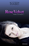 Rose Velvet, Tome 1