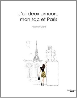 Couverture de J'ai deux amours : Mon sac et Paris