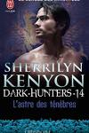 couverture Le Cercle des immortels : Dark Hunters, Tome 14 : L'Astre des ténèbres