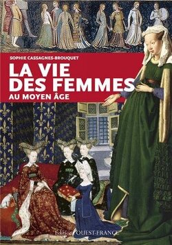 Couverture de La vie des femmes au Moyen Âge