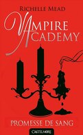 Vampire Academy, Tome 4 : Promesse de sang