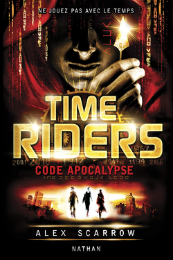 Couverture de Time Riders, Tome 3 : Code apocalypse