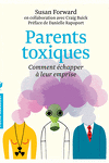 couverture Parents toxiques : Comment échapper à leur emprise