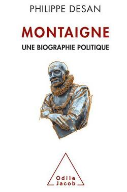 Couverture de Montaigne : Une biographie politique