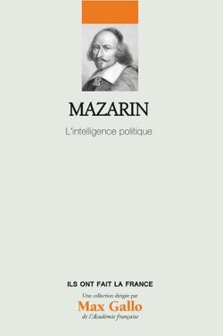 Couverture de Mazarin : L'intelligence politique