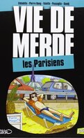 Vie de merde, Tome 12 : Les Parisiens