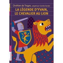 Couverture de La Légende d'Yvain, le chevalier au lion
