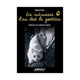 Les mémoires d'un chat de gouttière - Livre de Miguel Haler