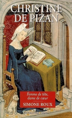 Couverture de Christine de Pizan : femme de tête, dame de coeur