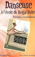 Danseuse à l'école du Royal Ballet : Volume 6, Panique en coulisses