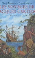 Les voyages de Jacques Cartier : à la découverte du Canada