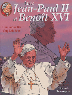 Couverture de Avec Jean-Paul II, Tome 3 : Jean-Paul II et Benoît XVI