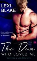 Masters & Mercenaries, Tome 1 : The Dom Who Loved Me