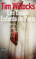 Mattias Tannhauser, Tome 2 : Les Douze Enfants de Paris