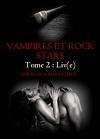 Vampires et Rock Stars, tome 2 : Liv(e)