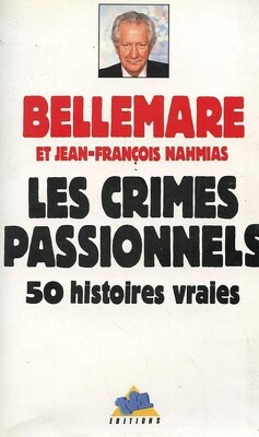 Couverture de Les Crimes passionnels : 50 histoires vraies