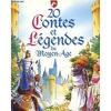 20 contes et légendes du Moyen-Age