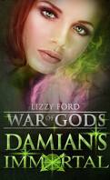 War of Gods, Tome 3 : Damian's Immortal