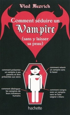 Couverture de Comment séduire un vampire (sans y laisser sa peau)