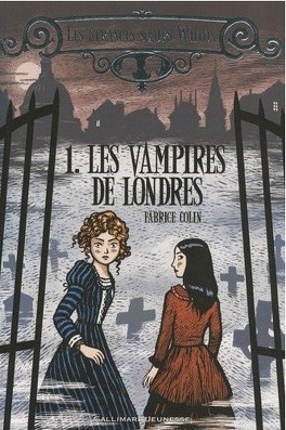 Couverture du livre Les Étranges Soeurs Wilcox, Tome 1 : Les Vampires de Londres