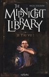 The Midnight Library, Tome 7 : Je t'ai vu...