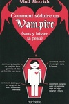 couverture Comment séduire un vampire (sans y laisser sa peau)