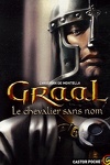 couverture Graal, Tome 1 : Le Chevalier sans nom