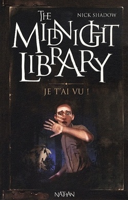 Couverture de The Midnight Library, Tome 7 : Je t'ai vu...