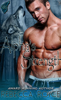 Fallen Alpha, Tome 1 : Alpha's Strength