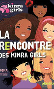 Les Kinra Girls, Tome 1 : La Rencontre des Kinra Girls