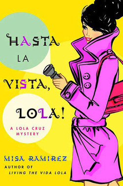 Couverture de Lola Cruz Mystery, Tome 2 : Hasta la Vista, Lola!