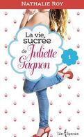 La Vie Sucrée de Juliette Gagnon, Tome 1 : Skinny Jeans et Crème Glacée à la Gomme Balloune