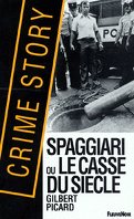 Spaggiari, ou le casse du siècle
