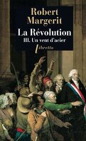 La Révolution, tome 3 : un Vent d'Acier