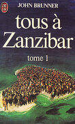 Tous à Zanzibar, Tome 1