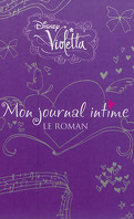 Violetta : Mon journal intime, Tome 1 : Le Roman