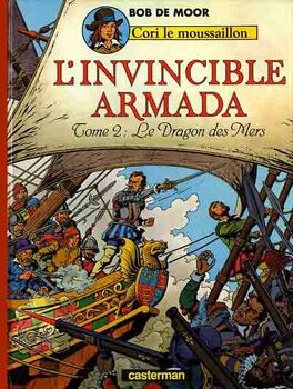 Couverture du livre Cori le moussaillon - L'invincible Armada, tome 2 : le dragon des mers